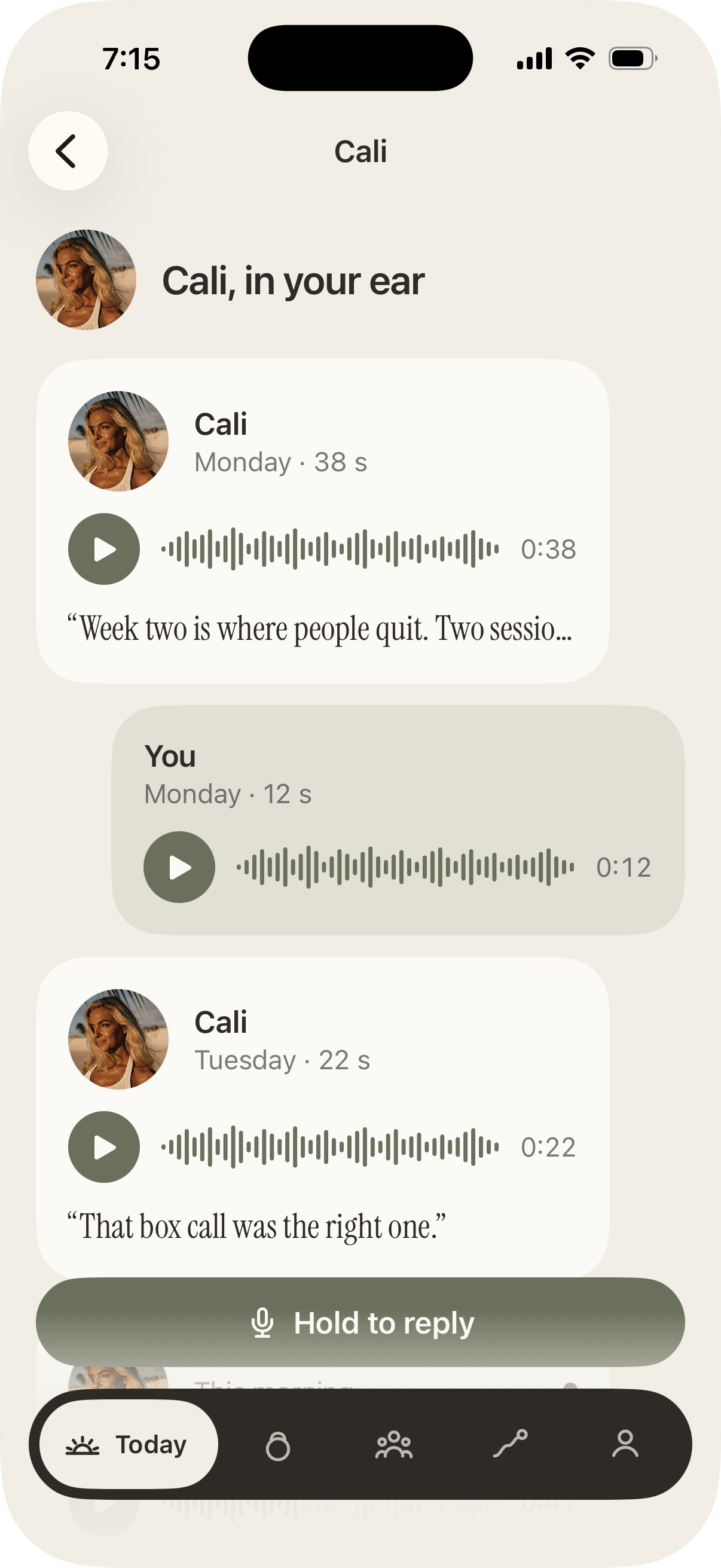 Cali, in your ear: every voice note between you in one thread. Cali on Monday, 38 seconds: “Week two is where people quit. Two sessions and you are through.” You, on Monday, 12 seconds. Cali on Tuesday, 22 seconds: “That box call was the right one.” Under them, Hold to reply.