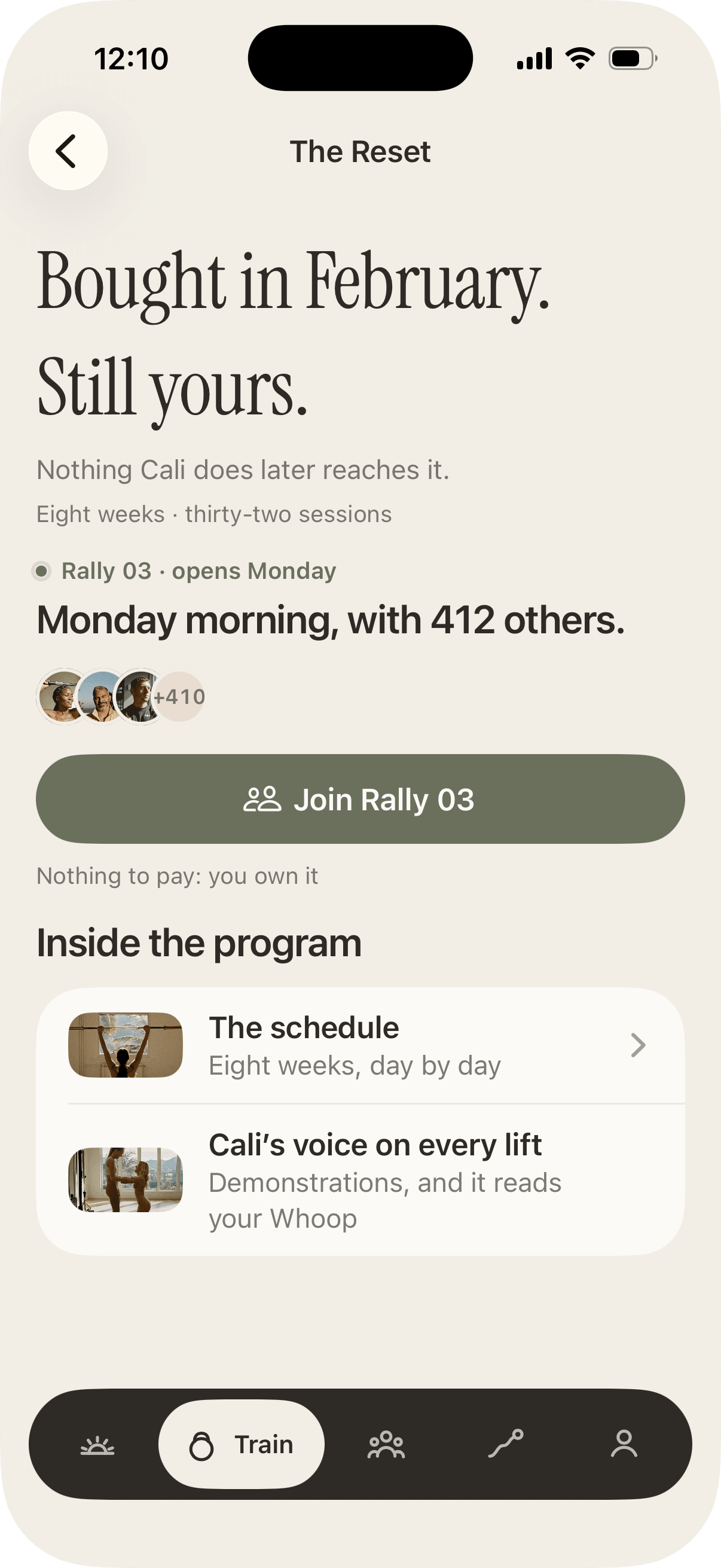 The Reset on your phone at 12:10: “Bought in February. Still yours.” and, under it, “Nothing Cali does later reaches it.” Then Rally 03, which opens on Monday with 412 others, and inside the program, the schedule and Cali’s voice on every lift.